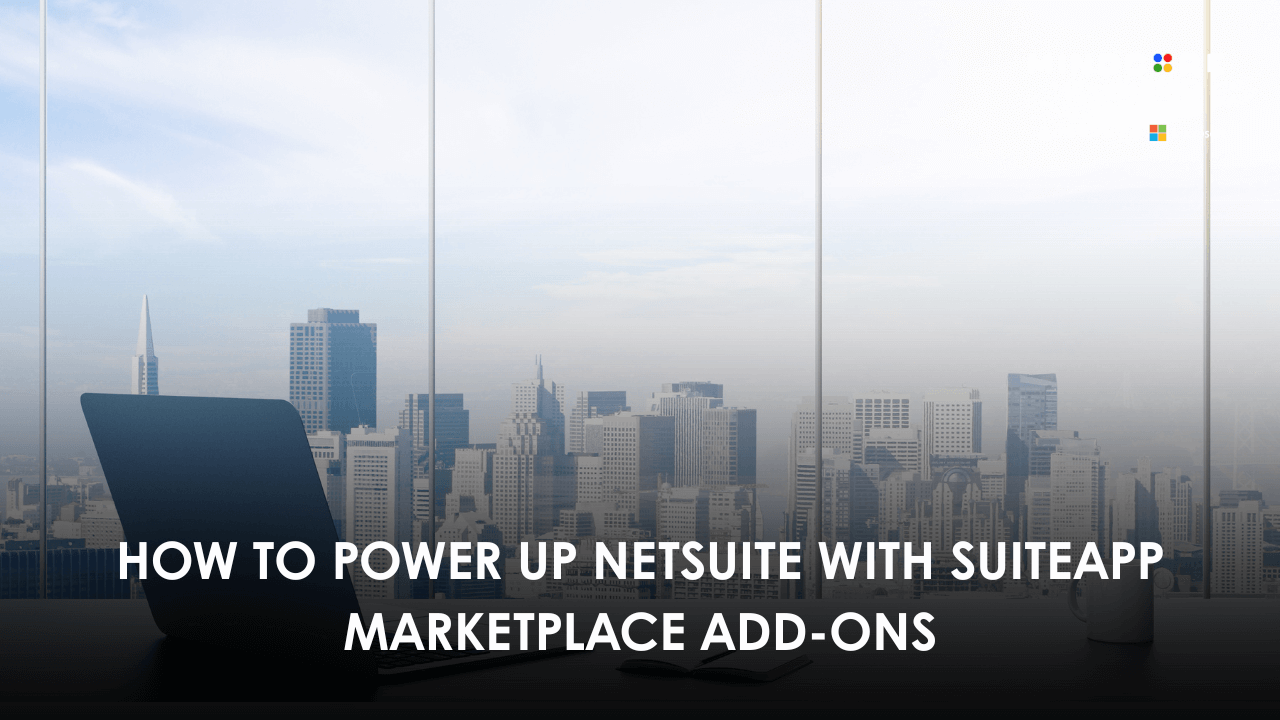 SuiteApps 101: Extend NetSuite with Marketplace Add‑Ons 1 1750965341194 1