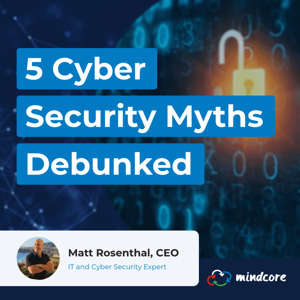 5 Cyber Security Myths Debunked 2 Mindcore Dec2021 Infographic CyberSecurityMythsDebunked